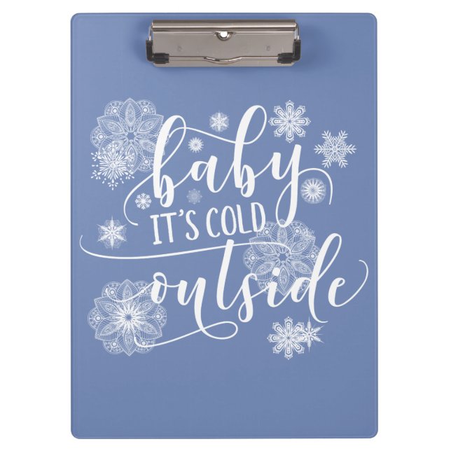 Baby it's Cold Outside Christmas Clipboard (Front)