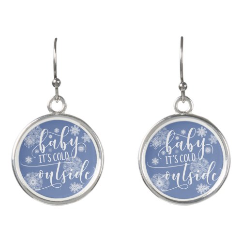 Baby its Cold Outside Christmas Earrings