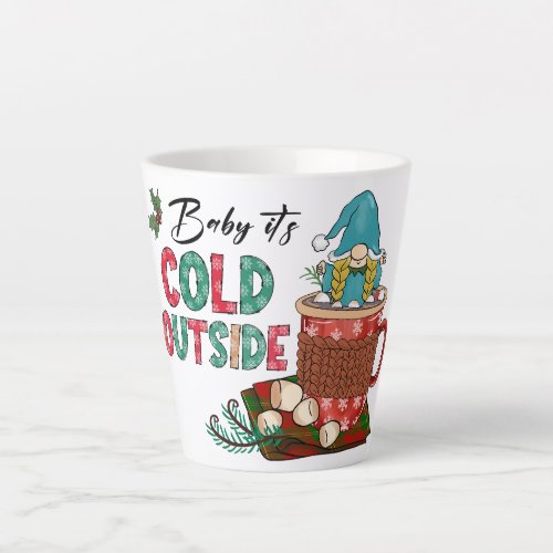 Baby Its Cold Outside  Christmas Gnome Latte Mug