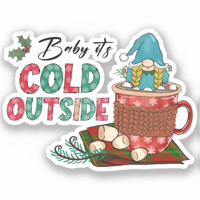 Baby It's Cold Outside | Christmas Gnome Sticker (Front)