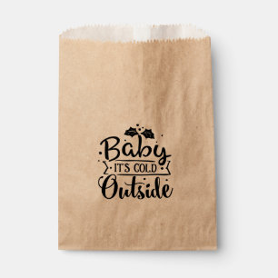 Baby it's cold outside Christmas Holiday Favor Bag