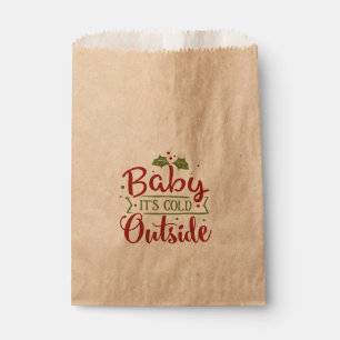 Baby it's cold outside Christmas Holiday Favor Favor Bag