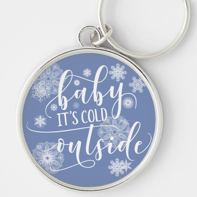 Baby it's Cold Outside Christmas Keychain (Front)