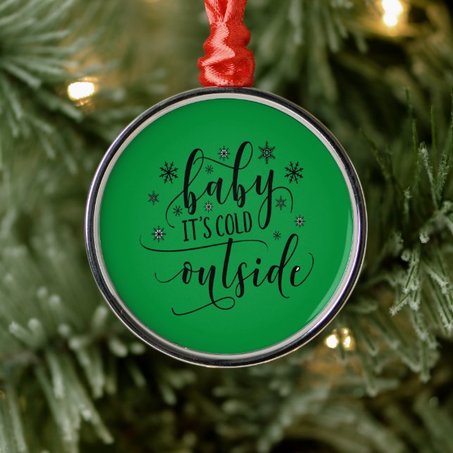 Baby Its Cold Outside Christmas Ornament (Tree)