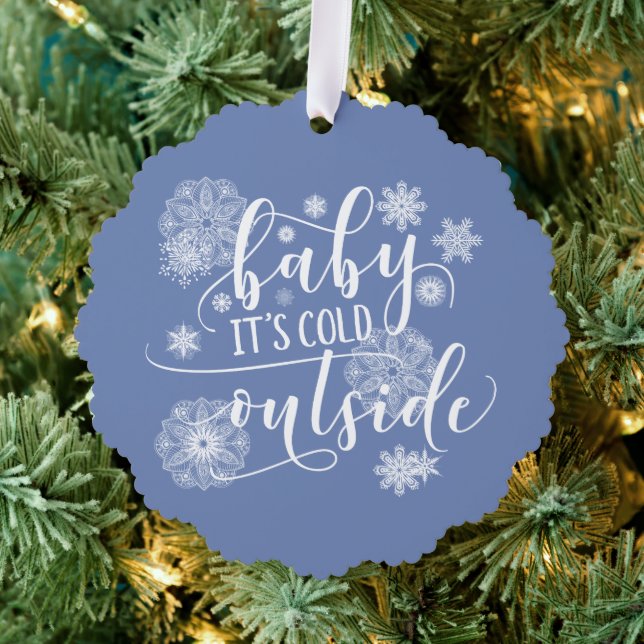 Baby it's Cold Outside Christmas Ornament Card (Insitu (Tree))