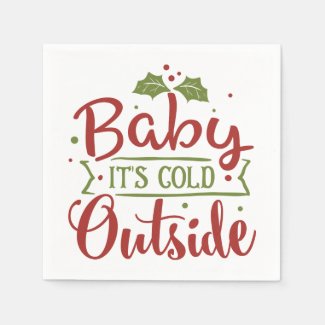 Baby It's Cold Outside Christmas | Paper Napkins