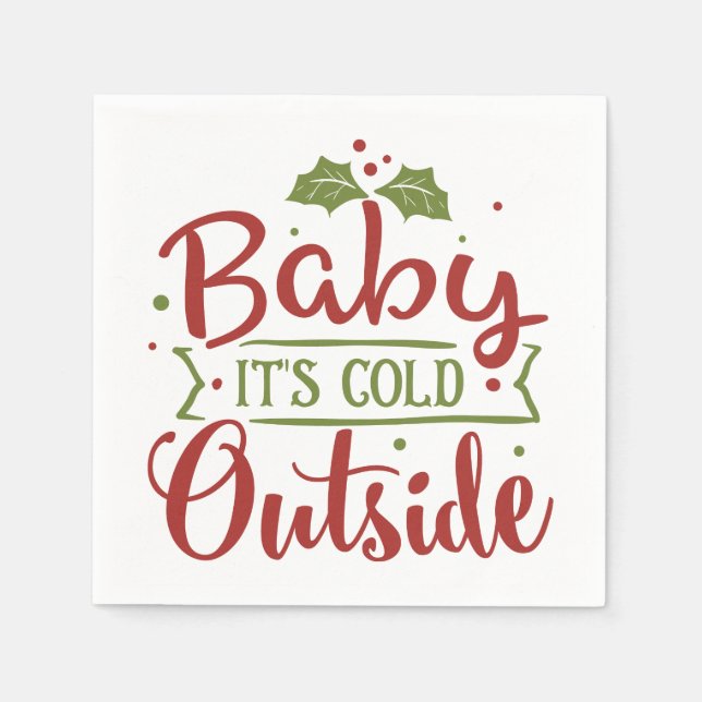Baby It's Cold Outside Christmas | Paper Napkins (Front)