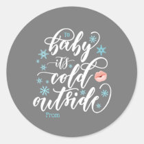 Baby It's Cold Outside Christmas Sticker Tag