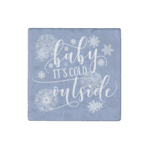 Baby it's Cold Outside Christmas Stone Magnet