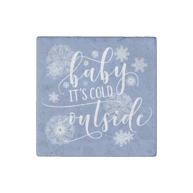 Baby it's Cold Outside Christmas Stone Magnet (Front)