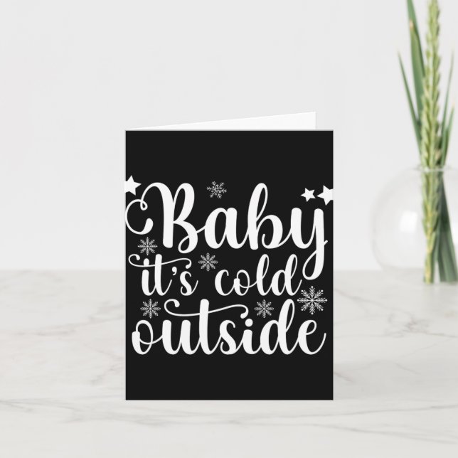 Baby Its Cold Outside Cute Christmas Womens T Shir Card (Front)