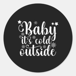 Baby Its Cold Outside Cute Christmas Womens T Shir Classic Round Sticker