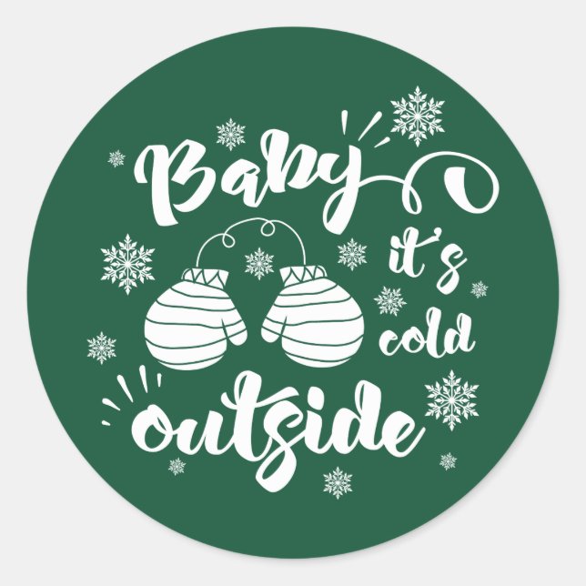 Baby its cold outside cute mittens winter classic round sticker (Front)