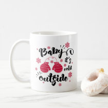 Baby its cold outside cute mittens winter coffee mug