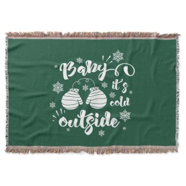 Baby its cold outside cute mittens winter throw blanket