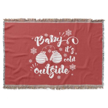 Baby its cold outside cute mittens winter throw blanket