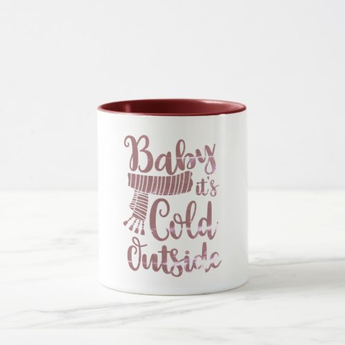 Baby Its Cold Outside Faded Two_Tone Coffee  Mug