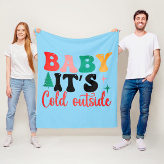 Baby it's cold outside fleece blanket