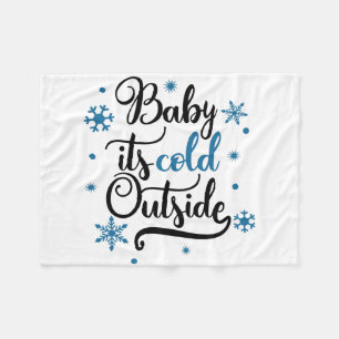 baby its cold outside fleece blanket
