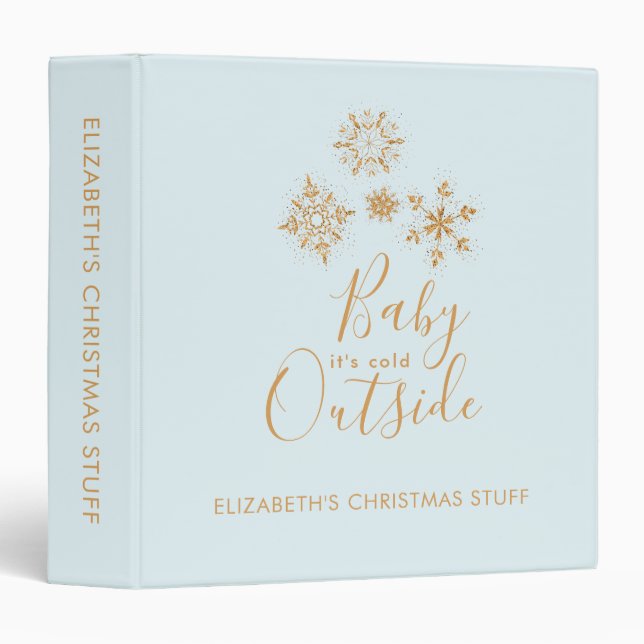 Baby it's Cold Outside Gold Snowflakes on Blue 3 Ring Binder (Front/Spine)