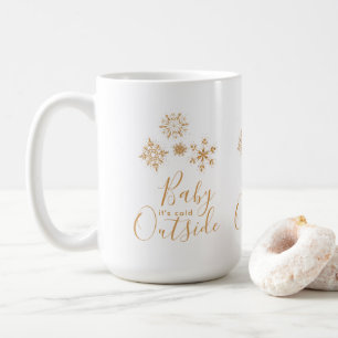 Baby it's Cold Outside Golden Snowflakes Coffee Mug