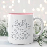 Baby Its Cold Outside Gray Script Holiday