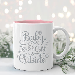 Baby Its Cold Outside Gray Script Holiday Two-Tone Coffee Mug