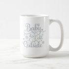 Baby Its Cold Outside Gray Script Holiday