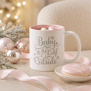 Baby Its Cold Outside Gray Script Pink Two-Tone Coffee Mug