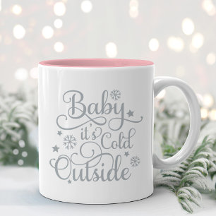 Baby Its Cold Outside Gray Script Pink Two-Tone Coffee Mug