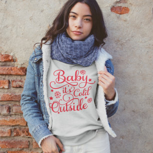 Baby Its Cold Outside Gray Womens Red Sweatshirt