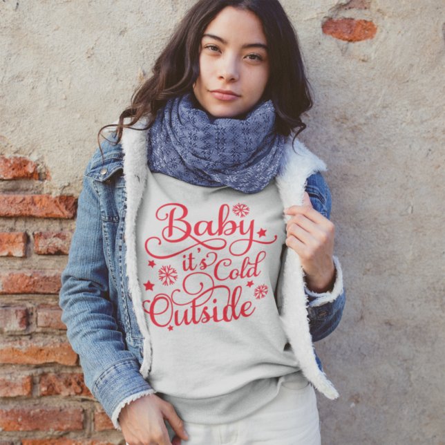 Baby Its Cold Outside Gray Womens Red Sweatshirt (Creator Uploaded)