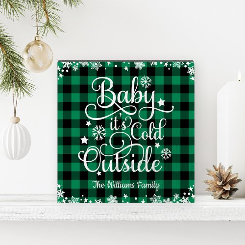Baby Its Cold Outside Green Buffalo Plaid Holiday Wooden Box Sign