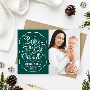 Baby Its Cold Outside Green Photo Holiday Card