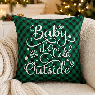 Baby Its Cold Outside Green Plaid Christmas Throw Pillow