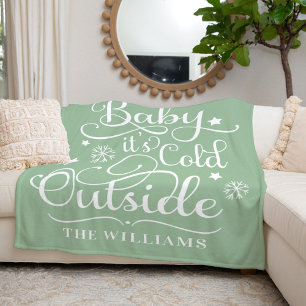 Baby Its Cold Outside Green Script Family Holiday Fleece Blanket