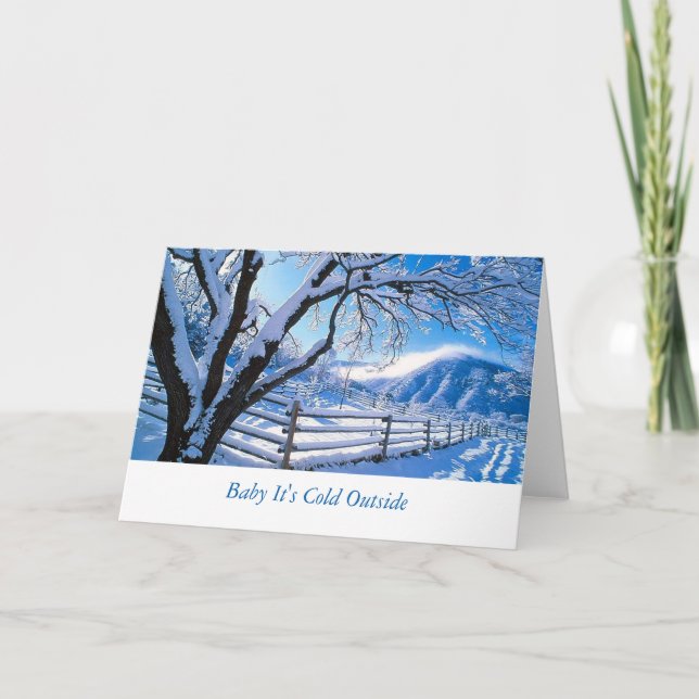 Baby It's Cold Outside Greeting Card (Front)