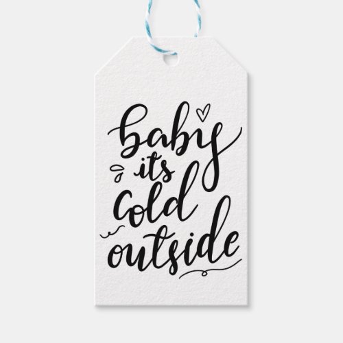 Baby Its Cold Outside Handwritten Black Script Gift Tags