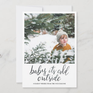 Baby Its Cold Outside Handwritten Holiday Photo