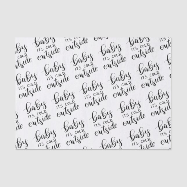 Baby Its Cold Outside Handwritten Modern Script Tissue Paper (Front)