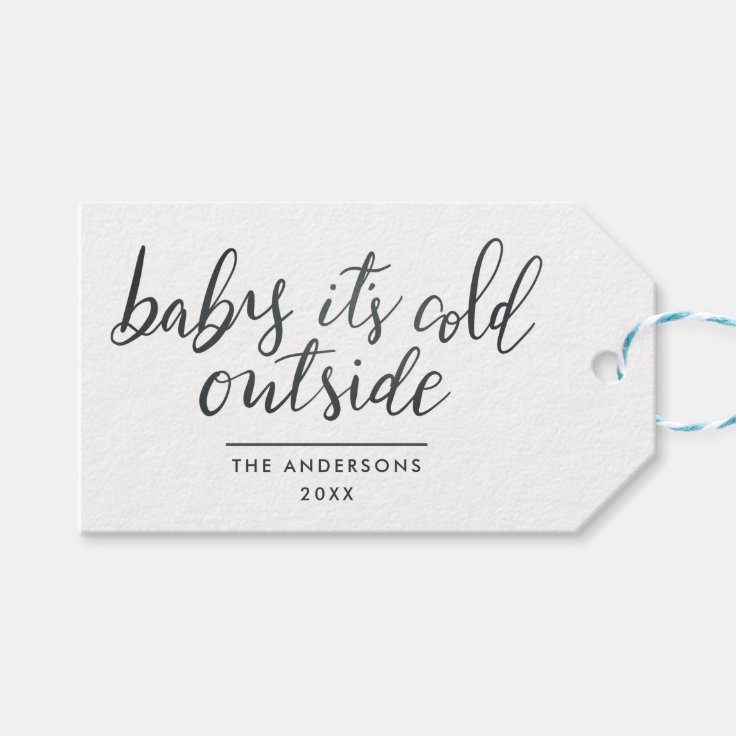 Baby Its Cold Outside Handwritten Script Gift Tags | Zazzle