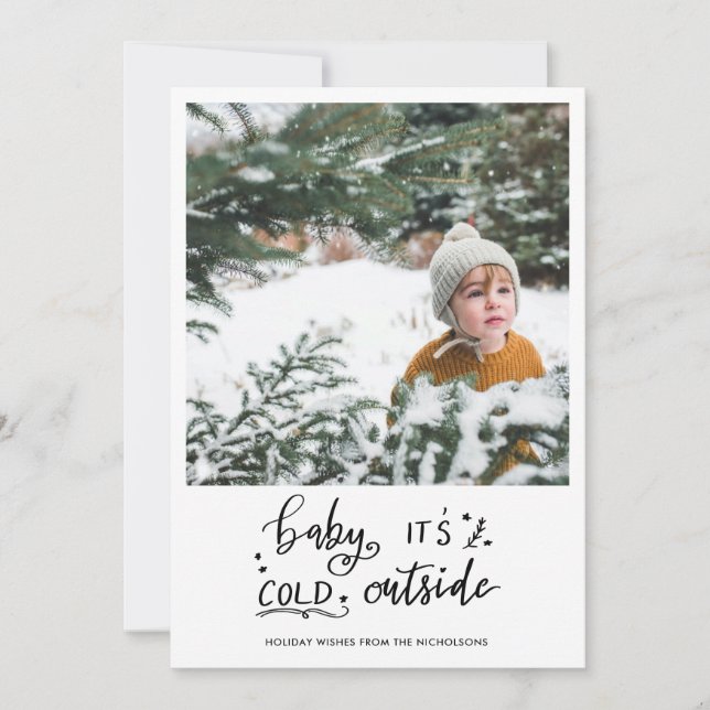 Baby Its Cold Outside Handwritten Script Photo Holiday Card (Front)