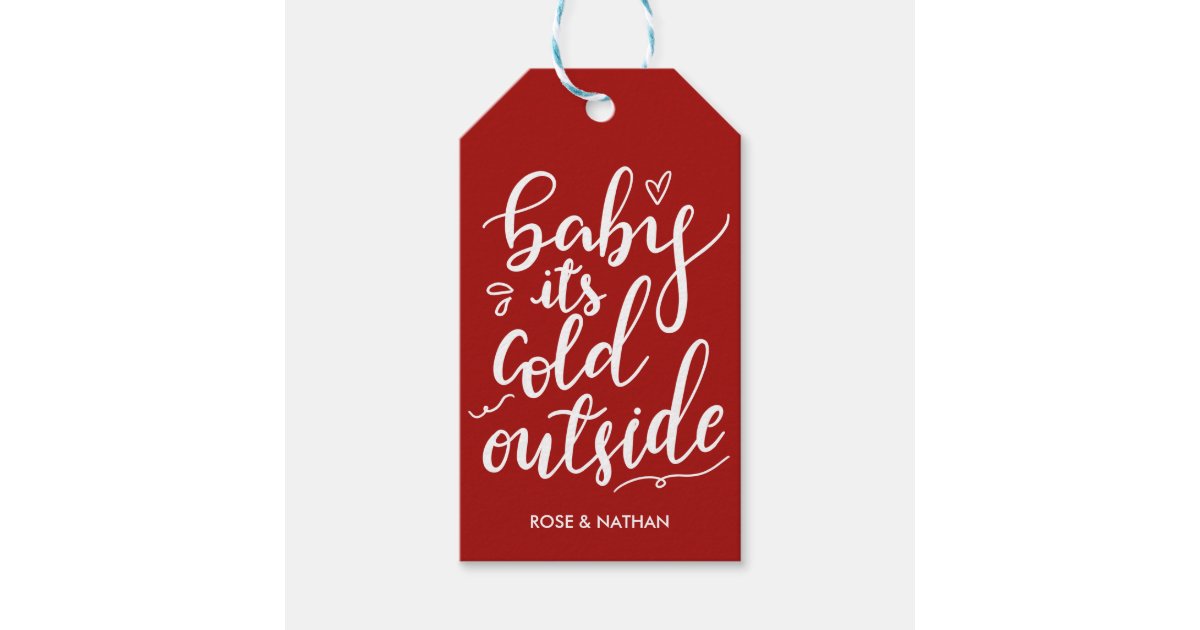 Baby Its Cold Outside Handwritten White Script Gift Tags | Zazzle