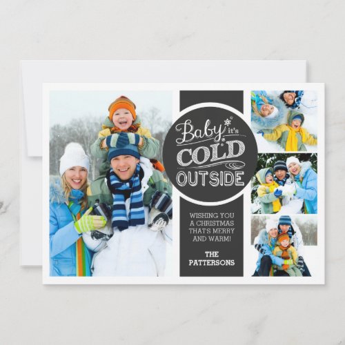 Baby its Cold Outside Holiday 4 Photo Flat Card