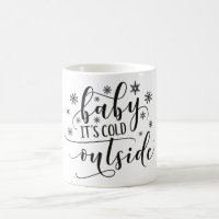 Baby It's Cold Outside Holiday | Mug