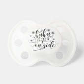 Baby It's Cold Outside Holiday | Pacifier (Front)
