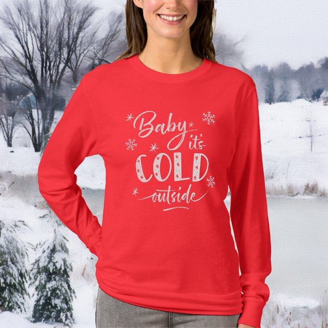 Baby It's Cold Outside Holiday Red T-Shirt (Creator Uploaded)