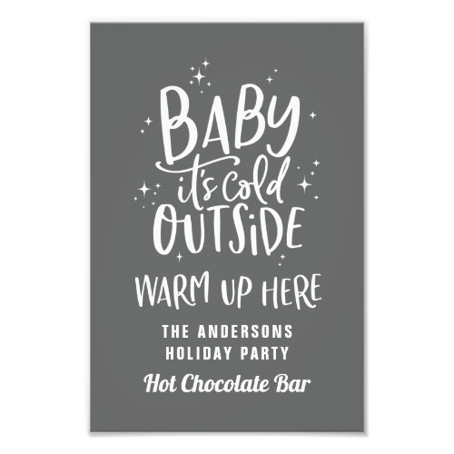 Baby its cold outside hot chocolate bar photo print