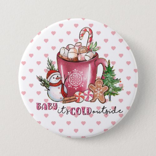 Baby Its Cold Outside Hot Cocoa Mug Snowman Button