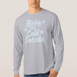Baby It's Cold Outside - Icy Blue Frozen Christmas T-Shirt